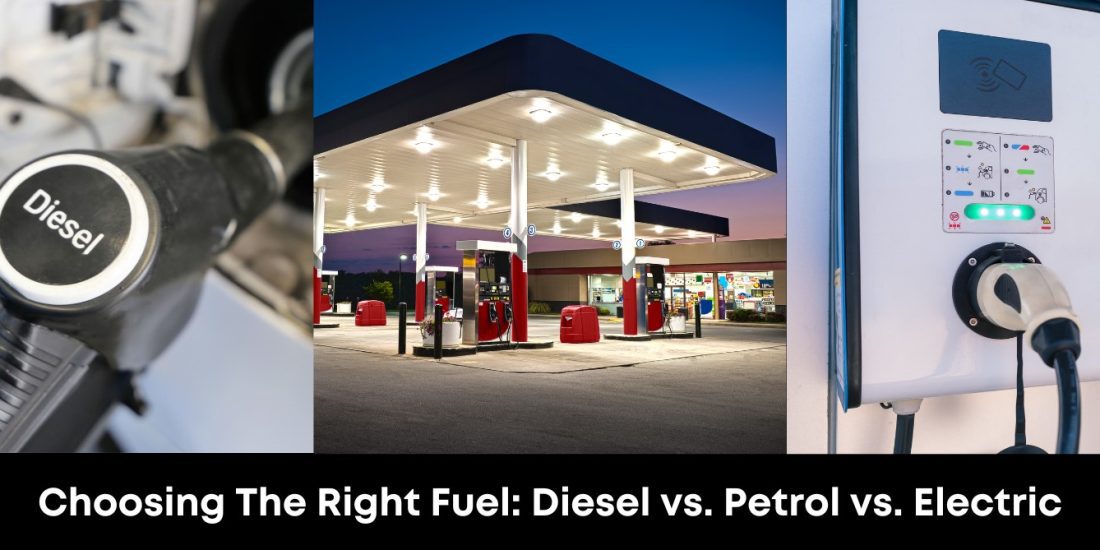 Choosing The Right Fuel: Diesel vs. Petrol vs. Electric