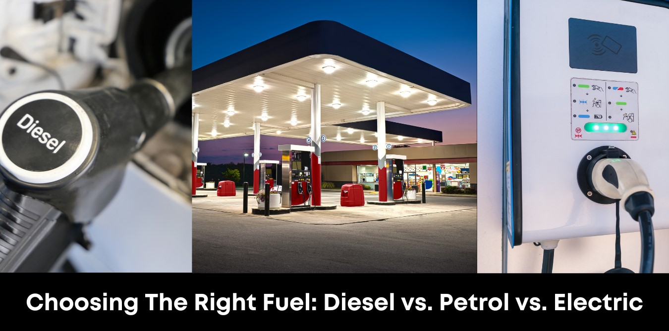Choosing The Right Fuel: Diesel vs. Petrol vs. Electric