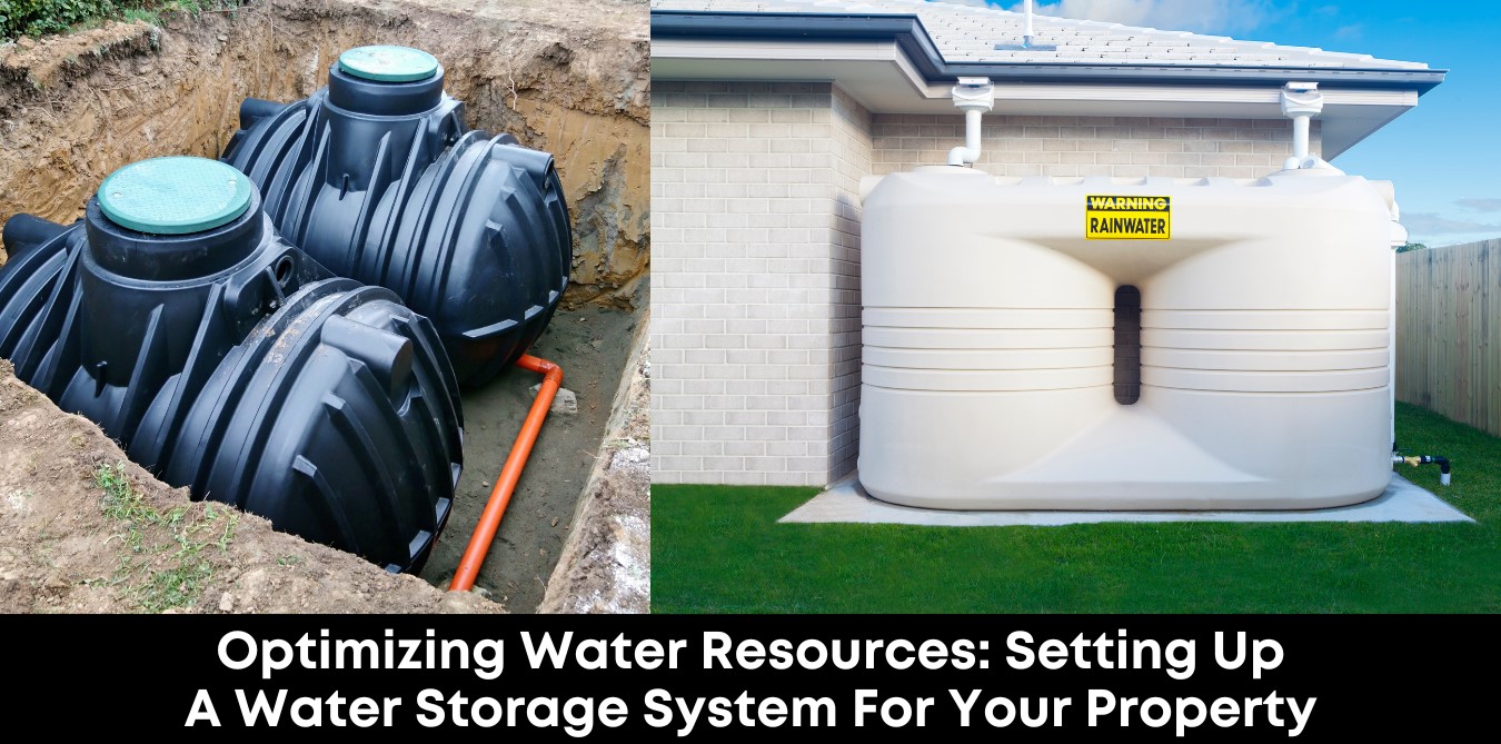 Optimizing Water Resources: Setting Up A Water Storage System For Your Property