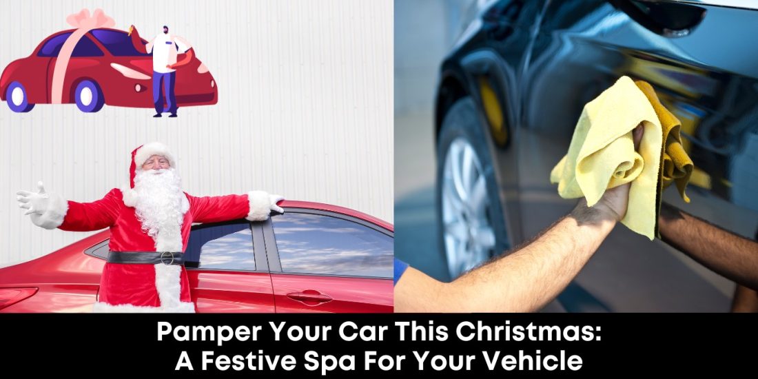 Pamper Your Car This Christmas: A Festive Spa for Your Vehicle