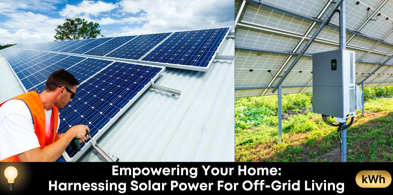 Empowering Your Home: Harnessing Solar Power for Off-Grid Living- H&S Magazine Kenya