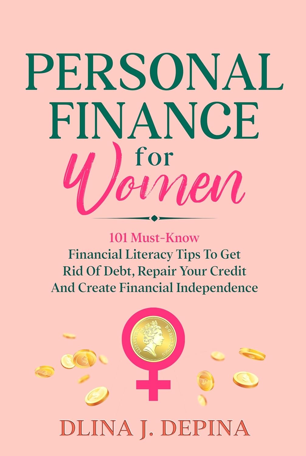 Personal Finance for Women by Dlina J. Depina