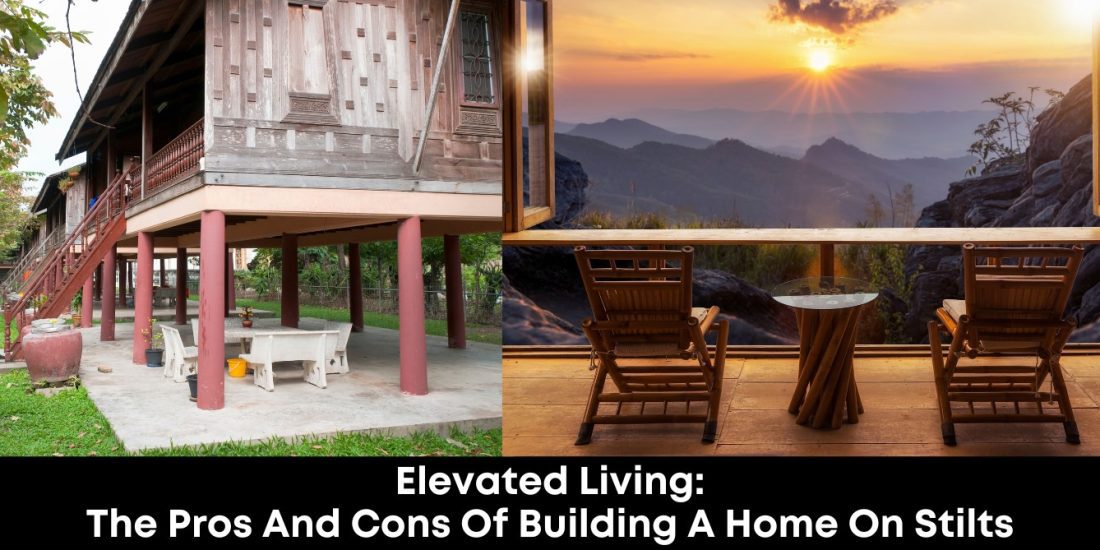 Elevated Living The Pros and Cons of Building a Home on Stilts