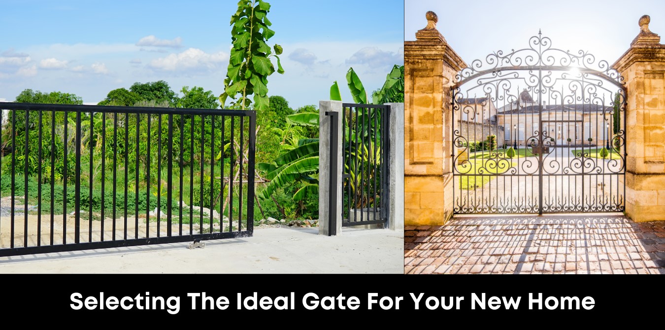 Selecting the Ideal Gate for Your New Home