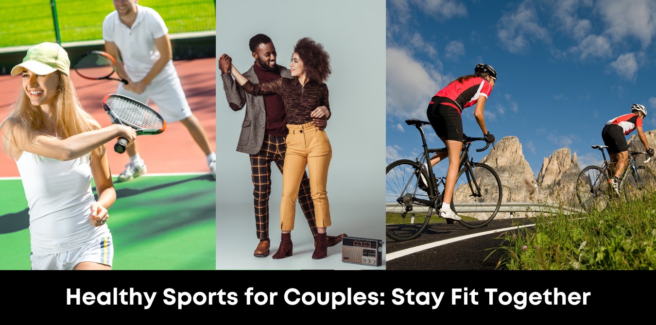 Healthy Sports for Couples: Stay Fit Together