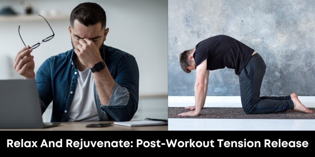 Relax and Rejuvenate: Post-Workout Tension Release