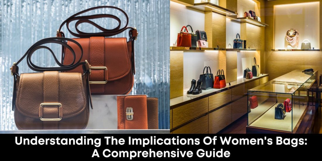 Understanding Women's Bags: Types and Their Implications