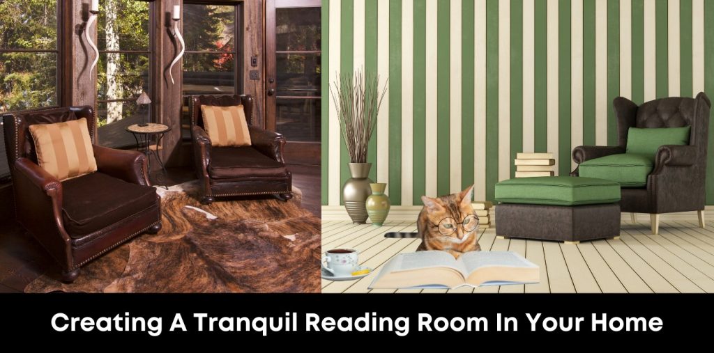 Creating a Tranquil Reading Room in Your Home