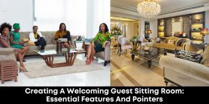 Creating A Welcoming Guest Sitting Room Essential Features And Pointers