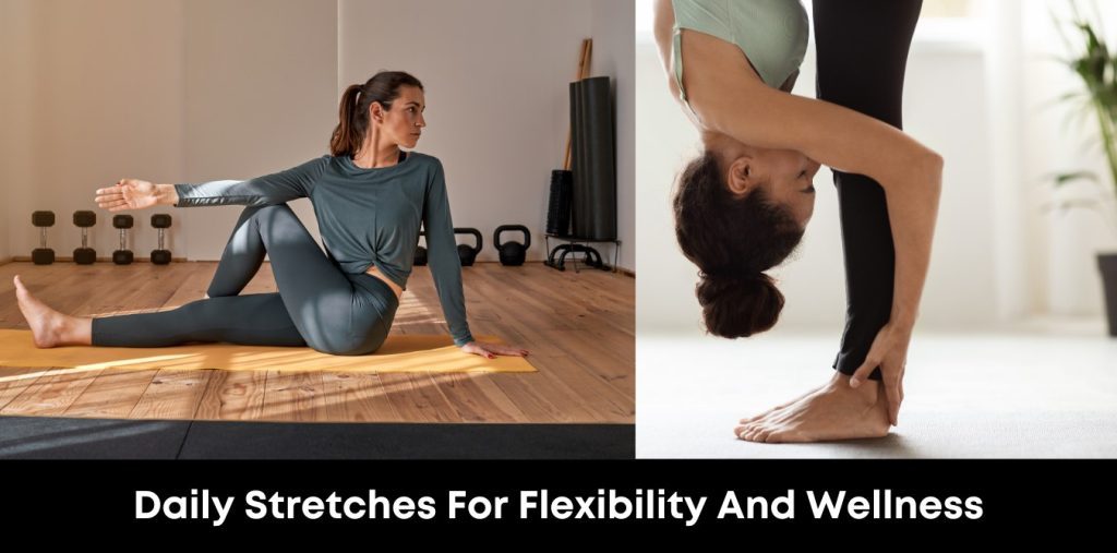 Daily Stretches for Flexibility and Wellness