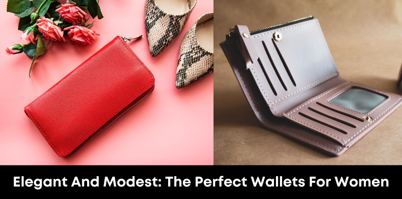 Elegant and Modest: The Perfect Wallets for Women