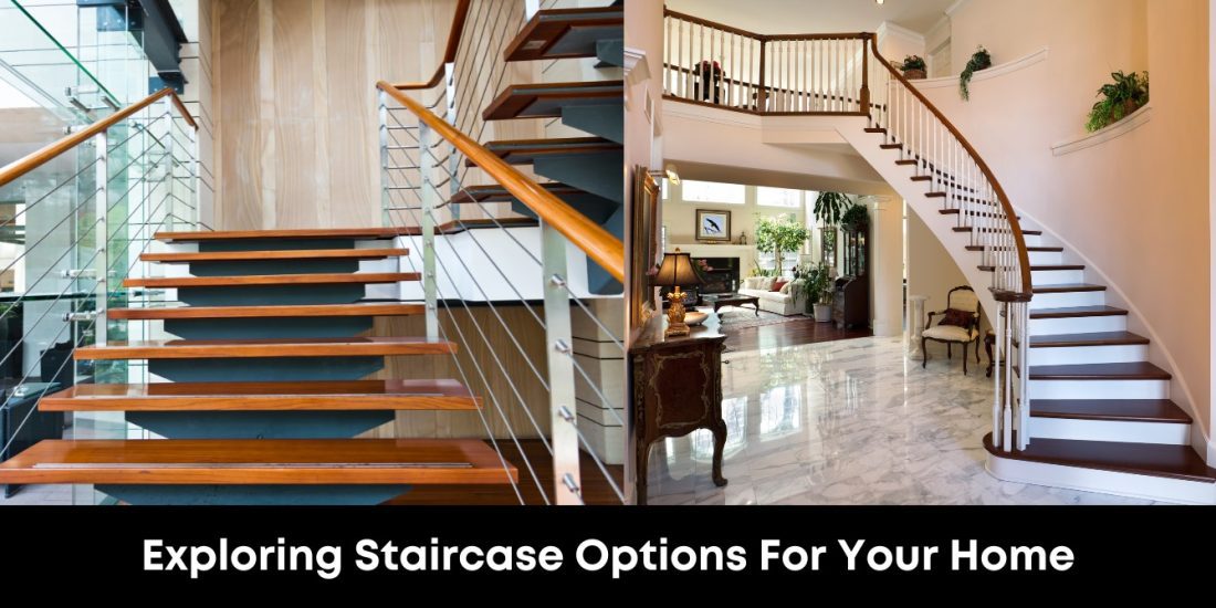 Exploring Staircase Options for Your Home