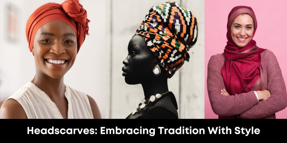 Headscarves: Embracing Tradition with Style- H&S Magazine Kenya