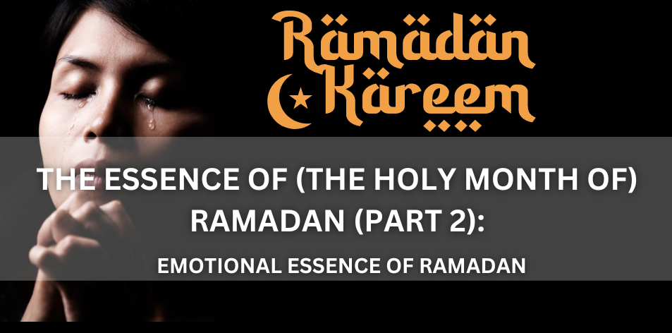 The Essence Of (The Holy Month Of) Ramadan (Part 2) - Positive Reflection Of The Week
