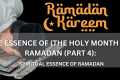 The Essence Of (The Holy Month Of) Ramadan (Part 4) - Positive Reflection Of The Week