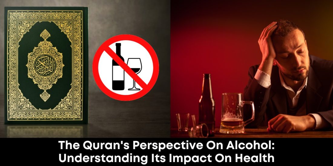 The Quran's Perspective on Alcohol: Understanding Its Impact on Health
