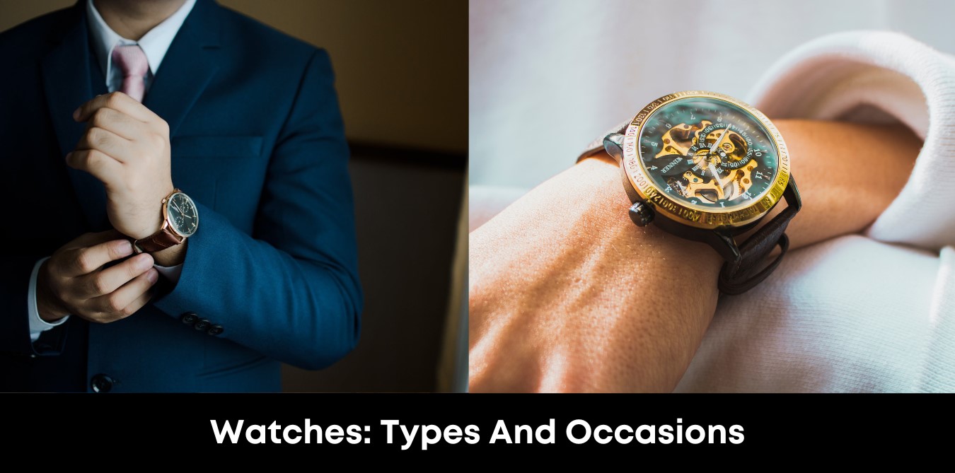 Watches Types And Occasions