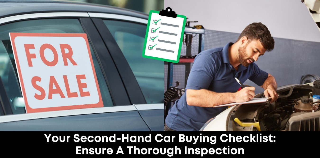 Your Second-Hand Car Buying Checklist Ensure A Thorough Inspection