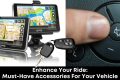 Enhance Your Ride: Must-Have Accessories For Your Vehicle