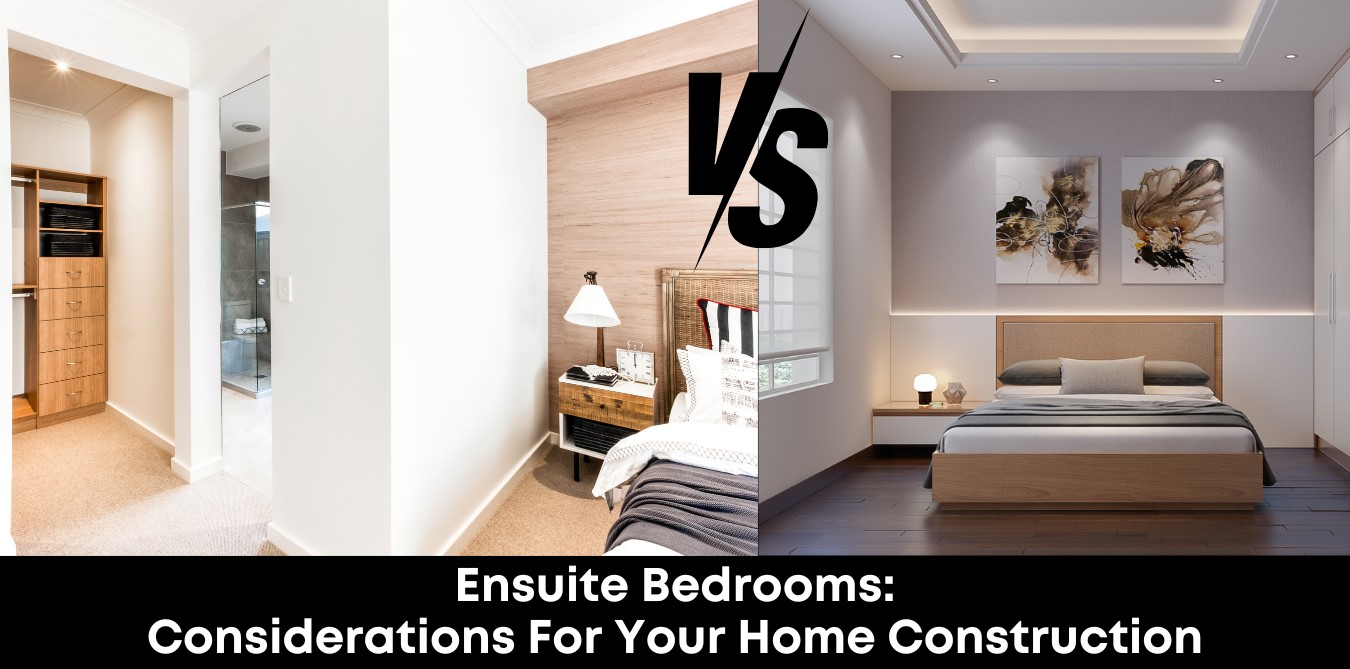 Ensuite Bedrooms: Considerations For Your Home Construction