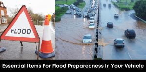 Essential Items For Flood Preparedness In Your Vehicle