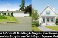 Pros and Cons of Building a Single-Level Home vs. a Double-Story Home with Equal Square Meters