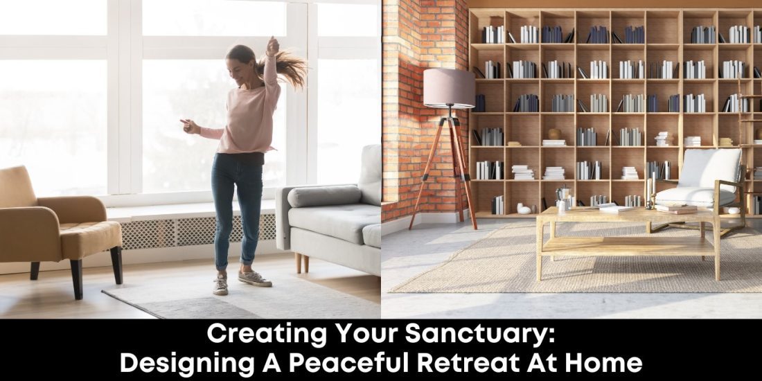 Creating Your Sanctuary: Designing a Peaceful Retreat at Home