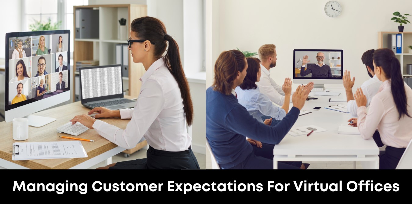 Managing Customer Expectations For Virtual Offices