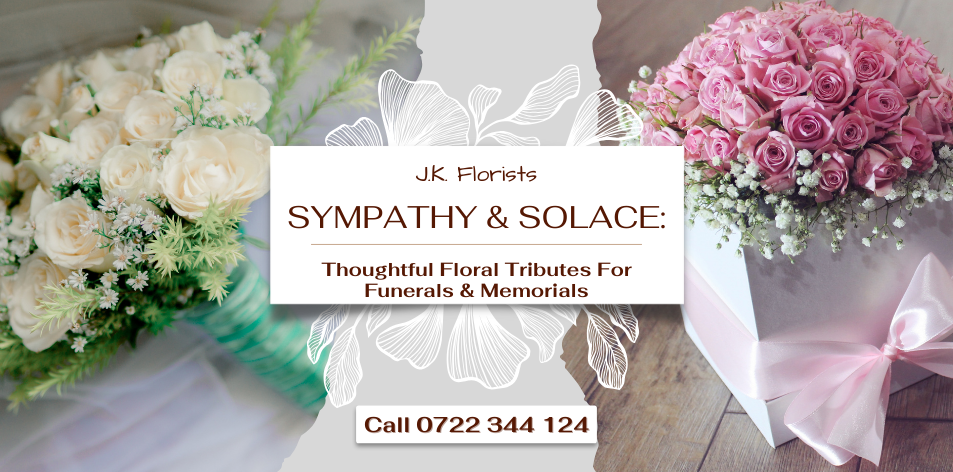 Sympathy & Solace: Thoughtful Floral Tributes For Funerals & Memorials