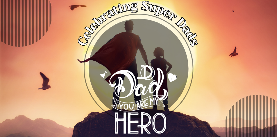 Celebrating Super Dads: Fun Activities And Tips For An Unforgettable Father's Day - H&S Education & Parenting