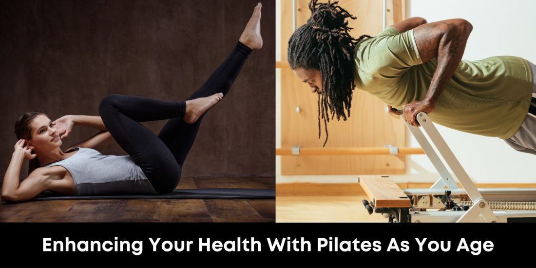 Enhancing Your Health With Pilates As You Age