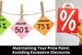 Maintaining Your Price Point: Avoiding Excessive Discounts