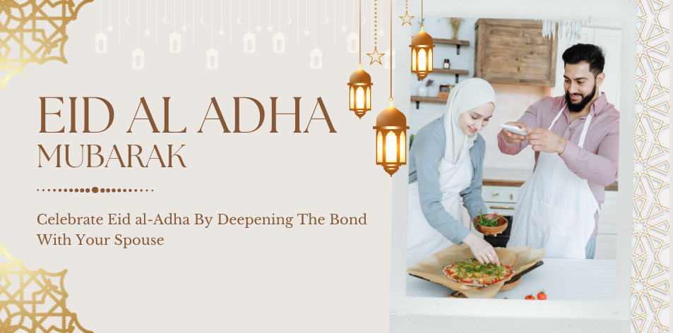 Strengthening Your Marriage During Eid al-Adha - H&S Love Affair