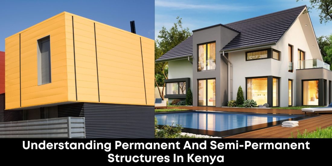 Understanding Permanent And Semi-Permanent Structures In Kenya