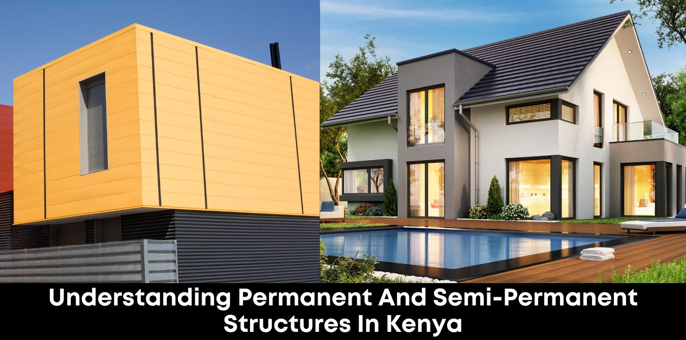 Understanding Permanent And Semi-Permanent Structures In Kenya