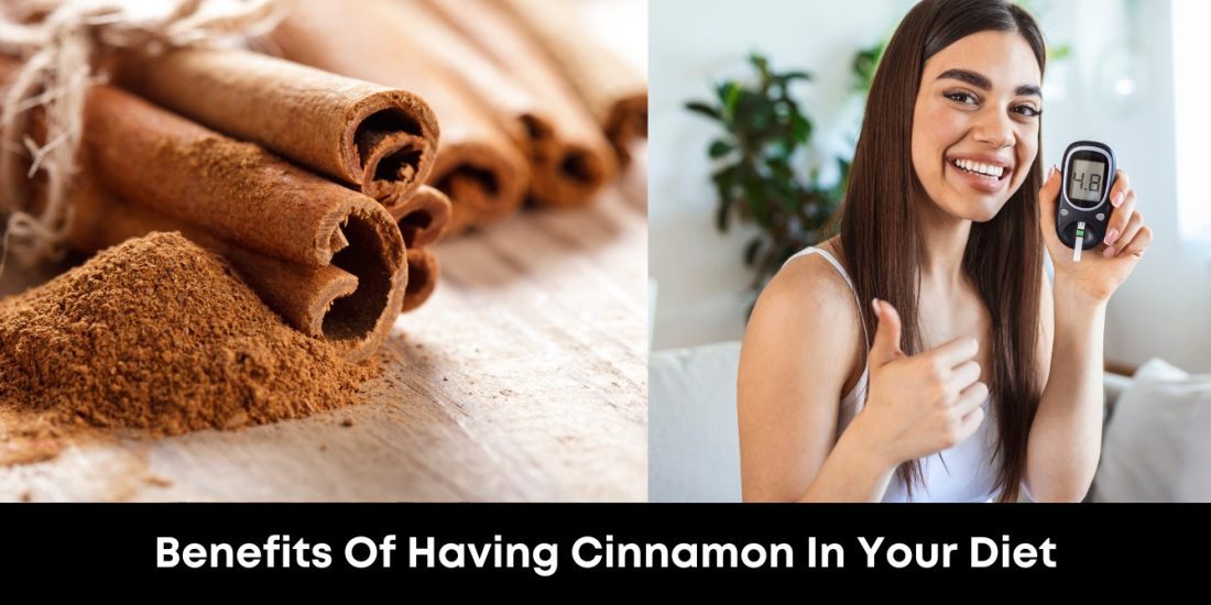 Benefits Of Having Cinnamon In Your Diet