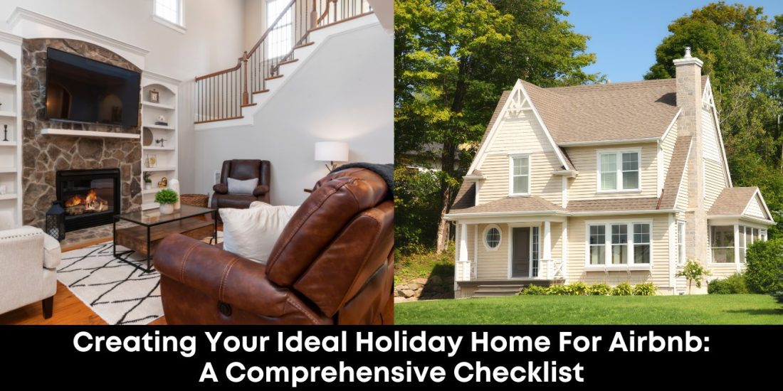 Creating Your Ideal Holiday Home for Airbnb: A Comprehensive Checklist