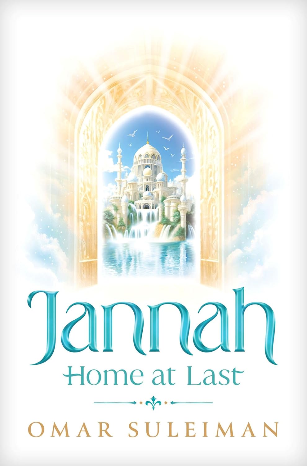Jannah: Home At Last By Dr. Omar Suleiman