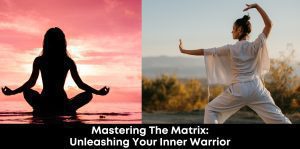 Mastering the Matrix: Unleashing Your Inner Warrior