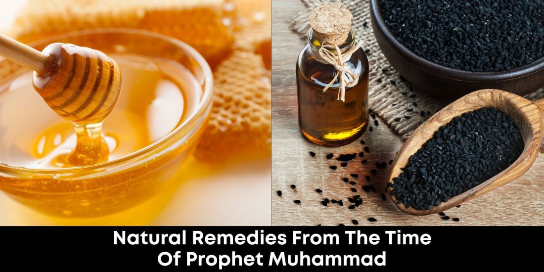 Natural Remedies from the Time of Prophet Muhammad (pbuh)