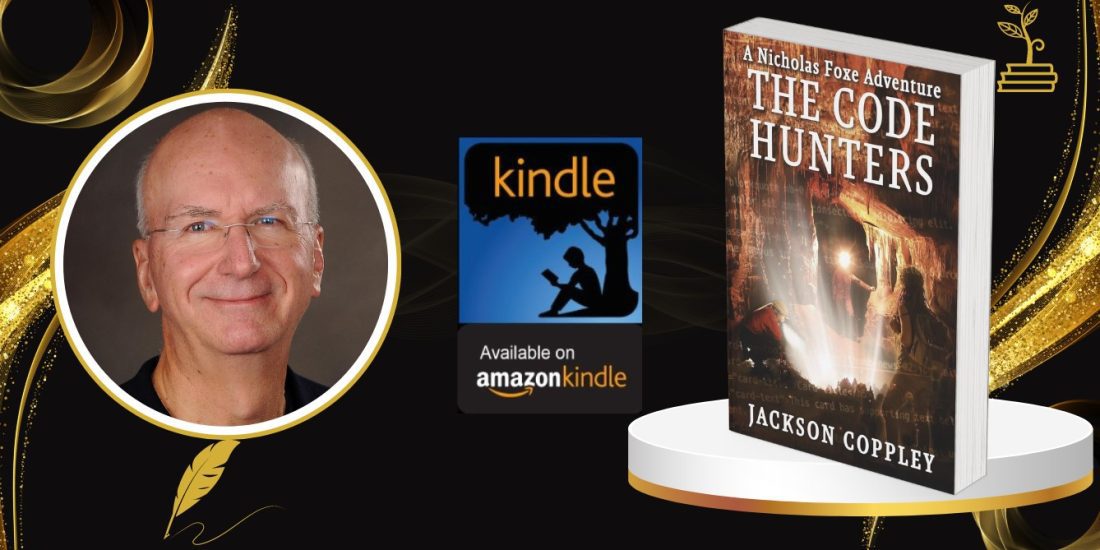 The Code Hunters: A Nicholas Foxe Adventure By Jackson Coppley