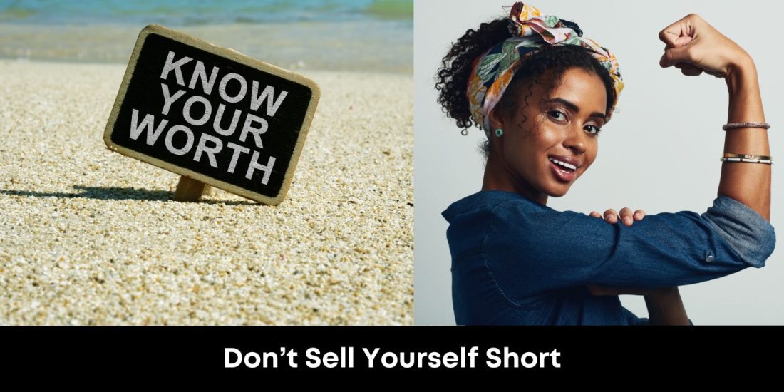 Don’t Sell Yourself Short