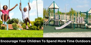 Encourage Your Children To Spend More Time Outdoors