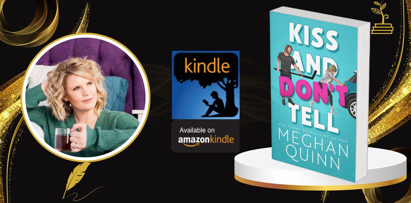 Kiss and Don't Tell (The Agitators Series Book 1) by Meghan Quinn