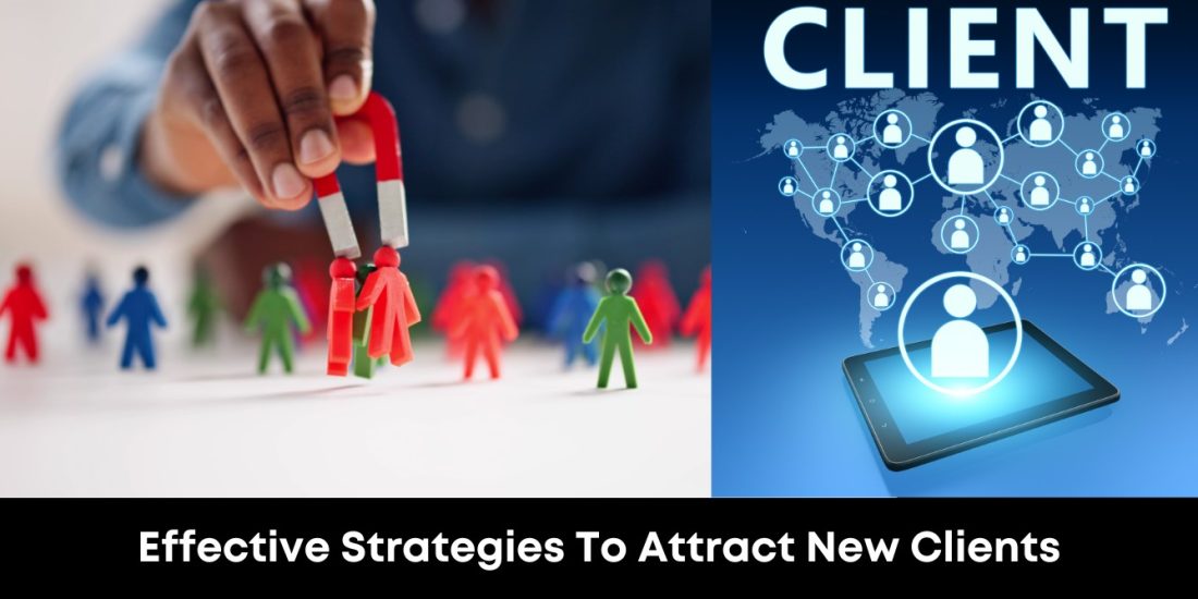 Effective Strategies to Attract New Clients